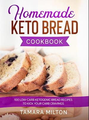 HOMEMADE KETO BREAD COOKBOOK