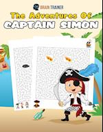 The Adventures Of Captain Simon - Fun And Challenging Kids Mazes (For Girls & Boys Ages 8, 9, 10, 11, 12) 