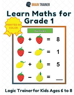 Learn Maths For Grade 1 - Logic Trainer For Kids Ages 6 to 8