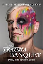 The Trauma Banquet