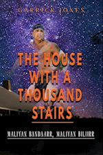 The House with a Thousand Stairs 