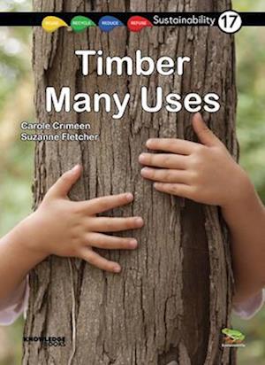 Timber -- Many Uses