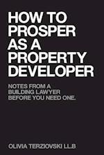 How to Prosper as a Property Developer
