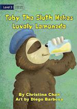 Toby The Sloth Makes Lovely Lemonade 