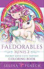 Faedorables Minis 2 - Pocket Sized Cute Fantasy Coloring Book 