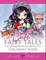 Cute Fairy Tales, Princesses, and Fables Coloring Book 