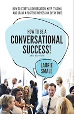 How to be a Conversational Success! 2nd Edition 