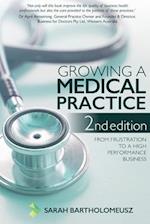 Growing a Medical Practice 2nd Edition: From frustration to a high performance business 