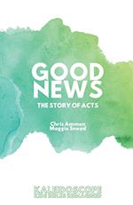 Good News, The Story of Acts