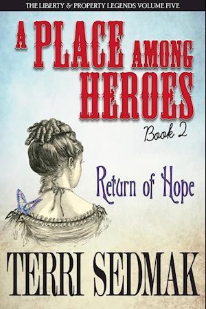 A Place Among Heroes, Book 2 - Return of Hope