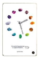 My Crystal Chronicle: A record of my Gemstone and Crystal Treasures 