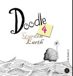 Doodle 4 Garden Earth: Doodle with Intent 