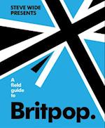 A Field Guide to Britpop