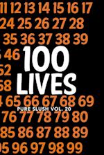 100 Lives Pure Slush Vol. 20 