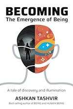 Becoming: The Emergence of Being 