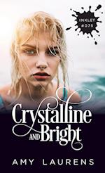 Crystalline And Bright 