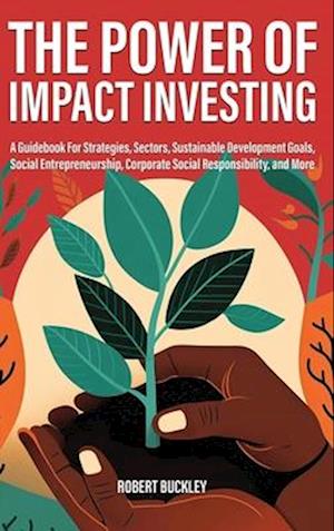 The Power of Impact Investing