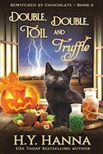 Double, Double, Toil and Truffle (LARGE PRINT)