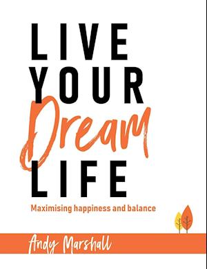 Live Your Dream Life