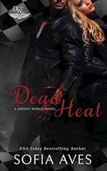 Dead Heat: A Driven world novel 