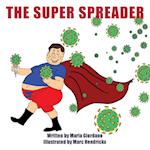 The Super Spreader 