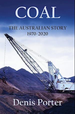 COAL - THE AUSTRALIAN STORY 1970-2020