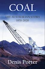 COAL - THE AUSTRALIAN STORY 1970-2020 