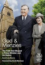 God and Menzies The Faith that Shaped a Prime Minister and his Nation 