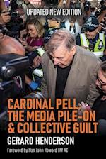 CARDINAL PELL, THE MEDIA PILE-ON & COLLECTIVE GUILT 