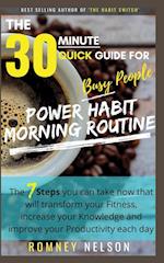 POWER HABIT MORNING ROUTINE - The 30 Minute Quick Guide for Busy People
