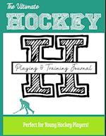 The Ultimate Field Hockey Training and Game Journal