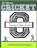 The Ultimate Cricket Training and Game Journal