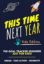 This Time Next Year - The Goal Tracker Designed Just For Kids