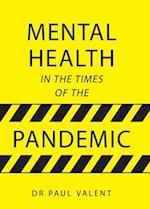 Mental Health in the Times of the Pandemic