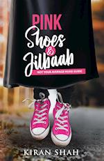 Pink Shoes and Jilbaab 