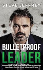 Bulletproof Leader 