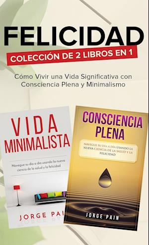 Felicidad. Colección de 2 libros en 1