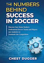 The Numbers Behind Success in Soccer