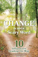 Change is Not a Scary Word