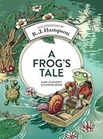 A Frog's Tale A Mr. Fogherty Coloring Book 