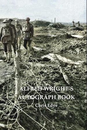 Alfred Wright's Autograph Book