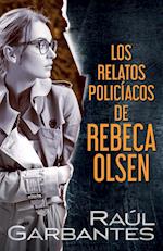 Los relatos policíacos de Rebeca Olsen