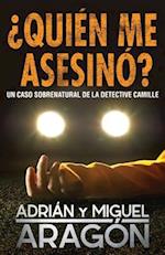 ¿Quién me asesinó?