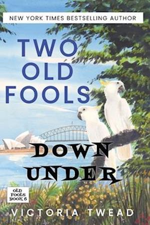 Two Old Fools Down Under
