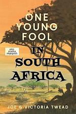 One Young Fool in South Africa 