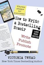 How to Write a Bestselling Memoir - LARGE PRINT