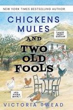 Chickens, Mules and Two Old Fools - LARGE PRINT 