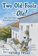 Two Old Fools - Olé! - LARGE PRINT 