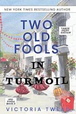 Two Old Fools in Turmoil - LARGE PRINT 