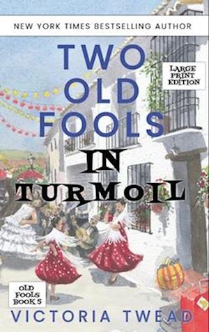 Two Old Fools in Turmoil - LARGE PRINT